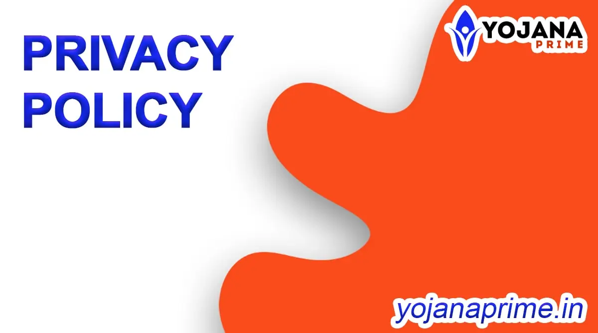 Yojana Prime Privacy Policy