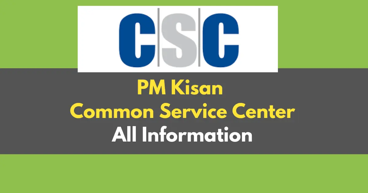 Pm Kisan Csc All Information